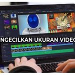 3 Cara Mengecilkan Ukuran Video Online