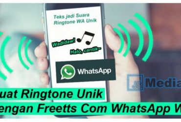 Ubah Ringtone WA dengan Freetts Com WhatsApp Web!