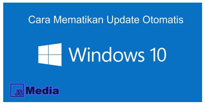 4 Cara Mematikan Update Otomatis Windows 10