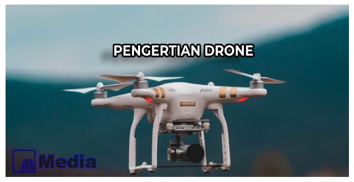 Pengertian Drone Benda Melayang di Langit