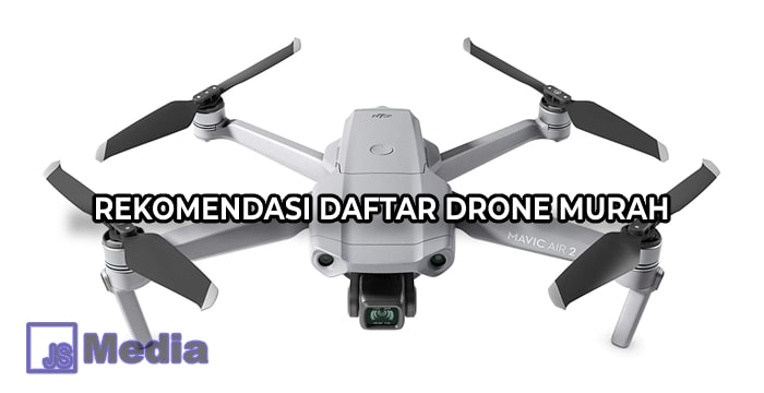 5 Rekomendasi Daftar Drone Murah