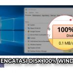 6 Cara Mengatasi Disk 100% Windows 10