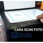 2 Cara Scan Foto di Printer