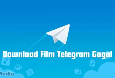 Cara Mengatasi Gagal Download Film di telegram