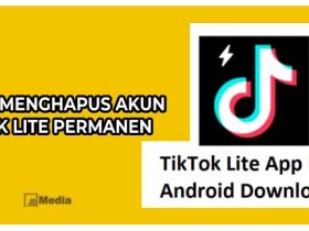 Cara Menghapus Akun Tiktok Lite Permanen