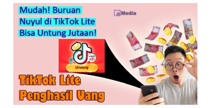 Bisa Untung Jutaan Buruan Nuyul Tiktok Lite Caranya Mudah Banget