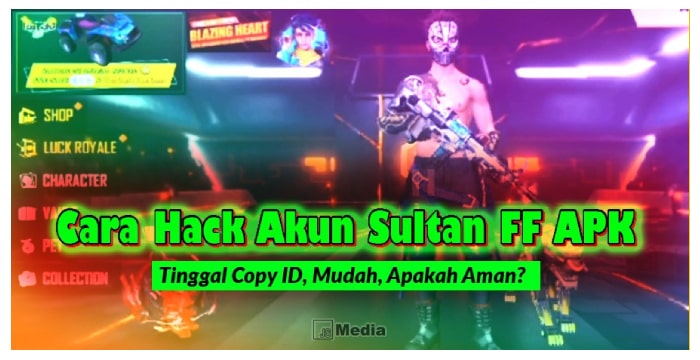 Apakah Hack Akun FF Sultan Apk Aman? Berikut Cara Menggunakannya