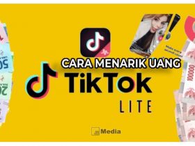 Cara Menarik Uang di TikTok Lite