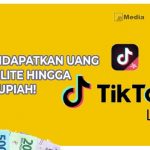 Cara Mendapatkan uang di Tiktok Lite, Hingga Jutaan Rupiah!