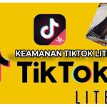 Apakah TikTok Lite Aman?