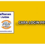 Solusi Daftar Lancar! 15+ Cara Login PPDB Jatim, Yakin Bisa!