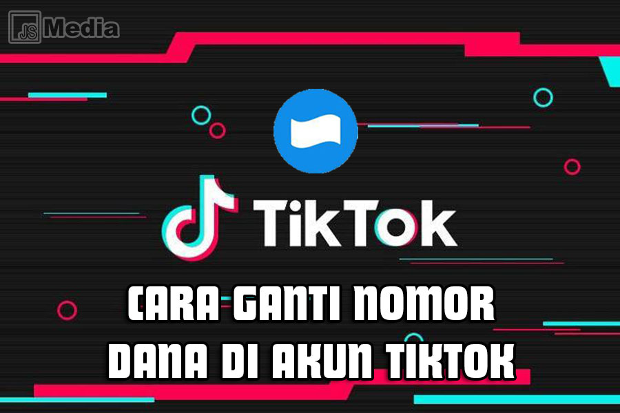 Cara Ganti Akun DANA TikTok