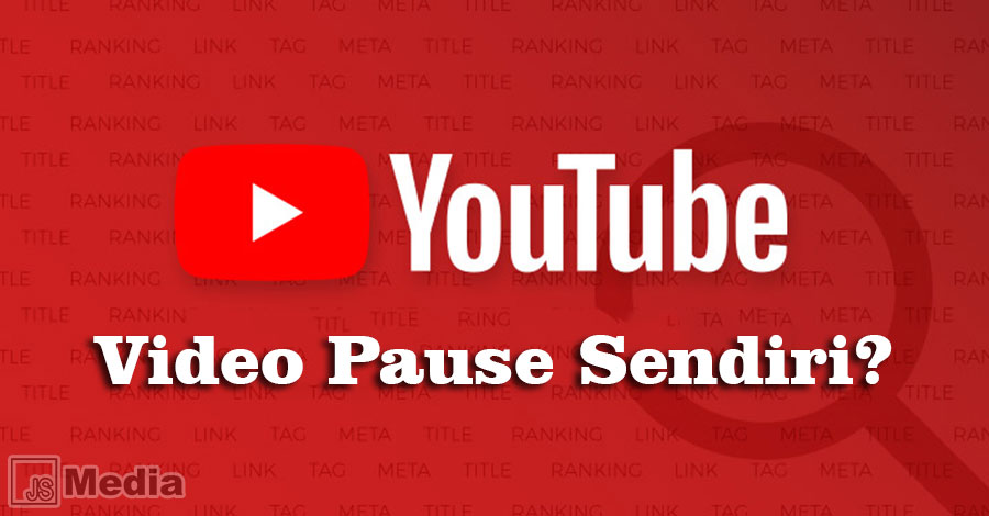 Cara Mengatasi Youtube Pause Sendiri