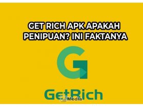 Get Rich APK Apakah Penipuan? Ini Faktanya