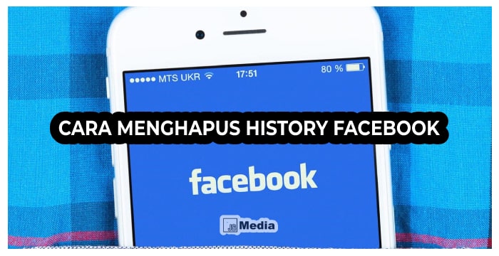4 Cara Menghapus History Facebook dengan Mudah Oleh Sendiri