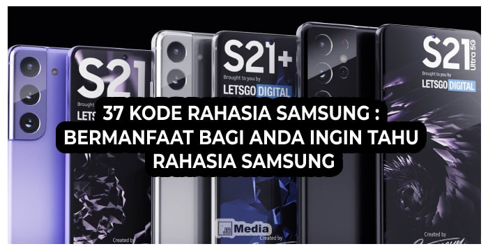 37 Kode Rahasia Samsung : Bermanfaat bagi Anda Ingin Tahu Rahasia Samsung