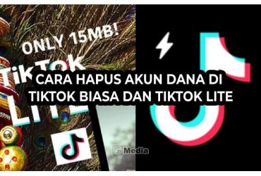 7+ Cara Hapus Akun Dana Di Tiktok Biasa Dan Tiktok Lite Paling Mudah