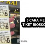 3 Cara Memesan Tiket Bioskop Online : CGV, CINEMA XXI, Aplikasi GoJek