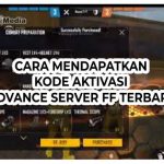 Cara Mendapatkan Kode Aktivasi Advance Server FF Terbaru