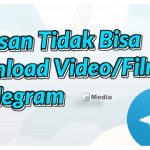 7 Alasan Download Film di Telegram Gagal Terus
