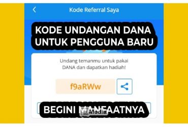 Terbaru! Gunakan Kode Undangan DANA ini, Bisa Hasil Jutaan Rupiah