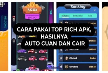 5 Cara Pakai Top Rich Apk, Hasilnya Auto Cuan dan Cair