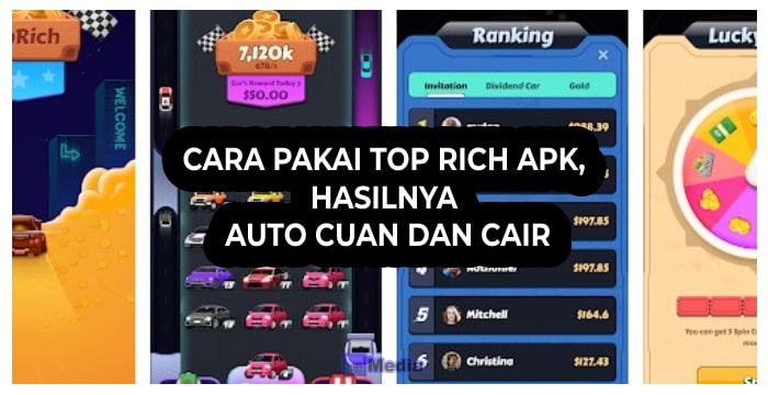 5 Cara Pakai Top Rich Apk, Hasilnya Auto Cuan dan Cair