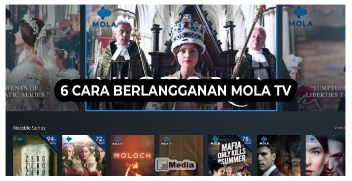 6 Cara Berlangganan Mola TV : Hiburan Tidak Terbatas