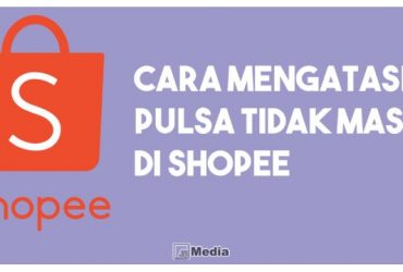 5 Penyebab Beli Pulsa di Shopee Belum Masuk