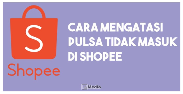 5 Penyebab Beli Pulsa di Shopee Belum Masuk