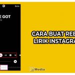 Cara Buat Reels Lirik Instagram