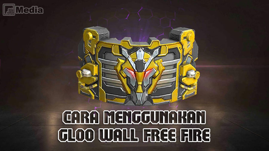 cara menggunakan gloo wall ff