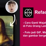 Reface App : Bisa Ganti Wajah dengan Foto Orang Lain