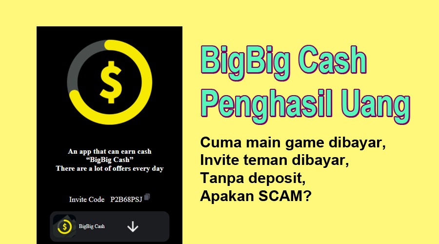 Review Game BigBig Cash Penghasil Uang, Inilah Fakta Mengejutkan!