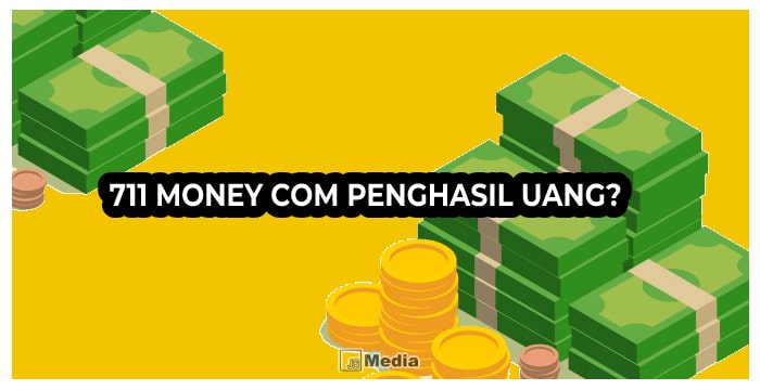 711 Money Com Penghasil Uang? Ini dia Informasi Terlengkapnya