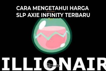 4 Cara Mengetahui Harga SLP Axie Infinity Terbaru