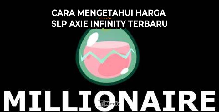 4 Cara Mengetahui Harga SLP Axie Infinity Terbaru