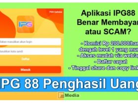 Review IPG 88 Penghasil Uang Hingga 6 Juta Per Bulan, Benarkah Demikian?