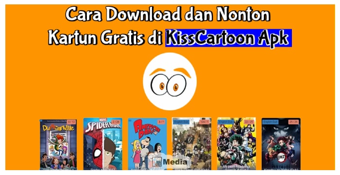 Download KissCartoon Apk Terbaru Gratis, Aplikasi Nonton Kartun Gratis