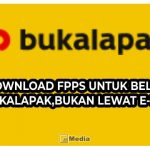 Cara Download FPPS untuk Beli Saham Bukalapak,Bukan Lewat e-IPO