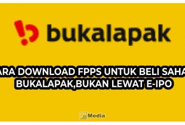 Cara Download FPPS untuk Beli Saham Bukalapak,Bukan Lewat e-IPO