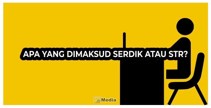 Fungsi Dan Kegunaan Serdik Atau Str Untuk Cpns Pigura Warga Batang