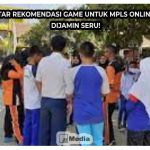 4 Daftar Rekomendasi Game untuk MPLS Online 2021, Dijamin Seru!