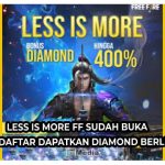 Less Is More FF Sudah Buka, Segera Daftar Dapatkan Diamond Berlimpah