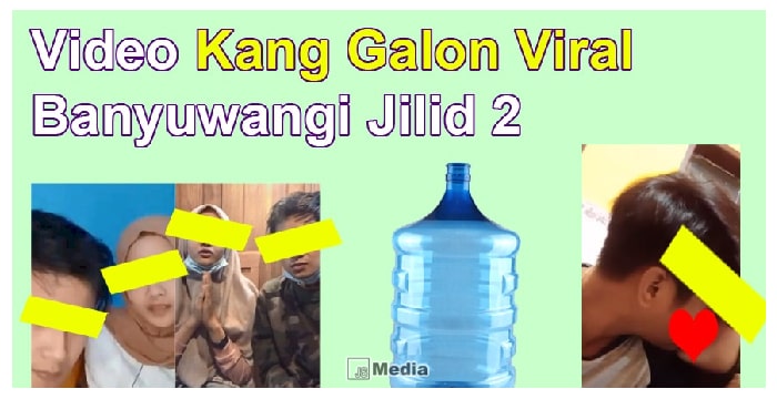 Video Kang Galon Viral Jilid 2 Full, Banyuwangi Pemersatu Bangsa. 