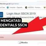 7 Cara Mengatasi Bad Credentials SSCN, Ternyata Begini Arti Sesungguhny