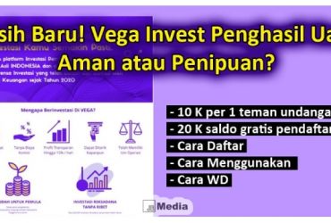Vega Invest Penghasil Uang, Aman atau Penipuan? Begini Faktanya