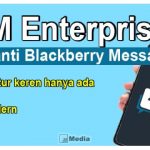 5 Keunggulan BBM Enterprise, Jauh Lebih Seru Serta Kaya Fitur