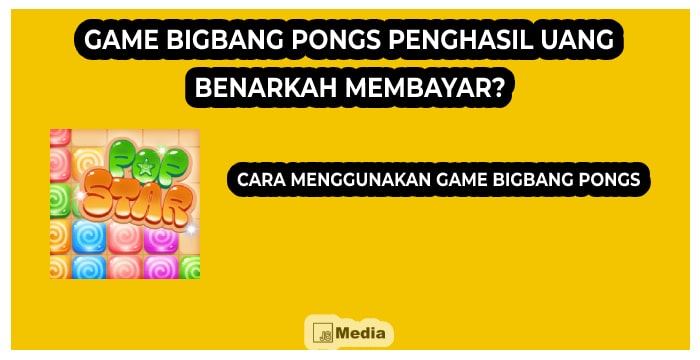 Game Bigbang Pongs Penghasil Uang, Benarkah Membayar?