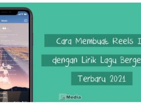 7 Cara Membuat Reels IG Ada Lirik Lagu di Instagram Terbaru 2021